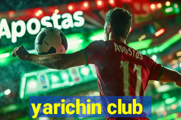 yarichin club